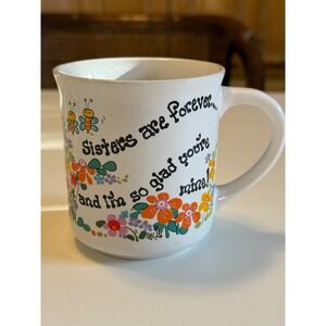 Vintage‎ George Good Message Mugs Sisters Are Forever Floral Ceramic Coffee Cup